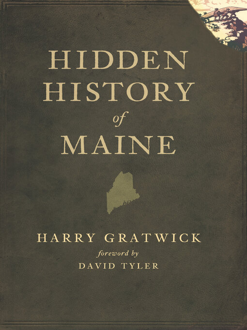 Title details for Hidden History of Maine by Harry Gratwick - Available